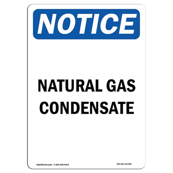 Safety Sign, OSHA Notice, 5" Height, Natural Gas Condensate Sign, Portrait, 10PK